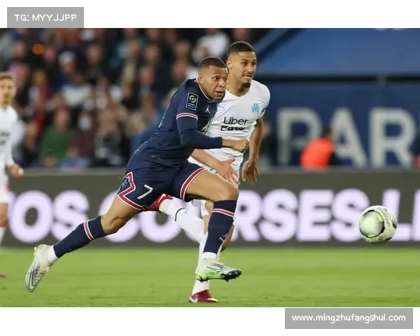 巴黎圣日耳曼与马赛对决分析 探讨两队战术特点与关键球员表现